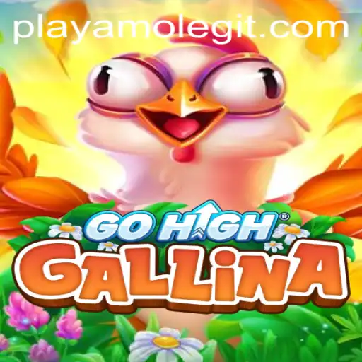 Discover the Thrilling World of GoHighGallina: A Guide to Gameplay and Strategy